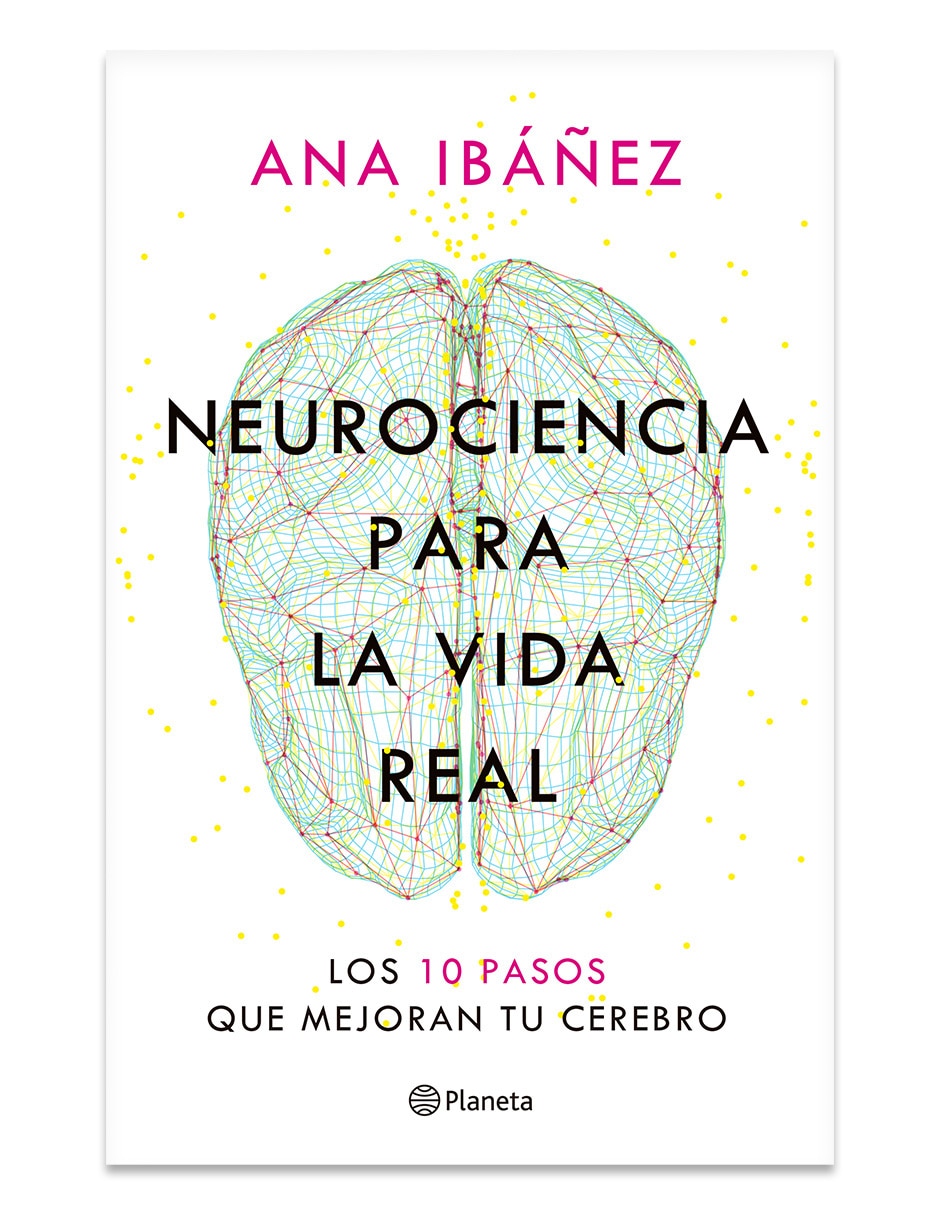 Libro Neurociencia para la vida real de Ana Ibañes