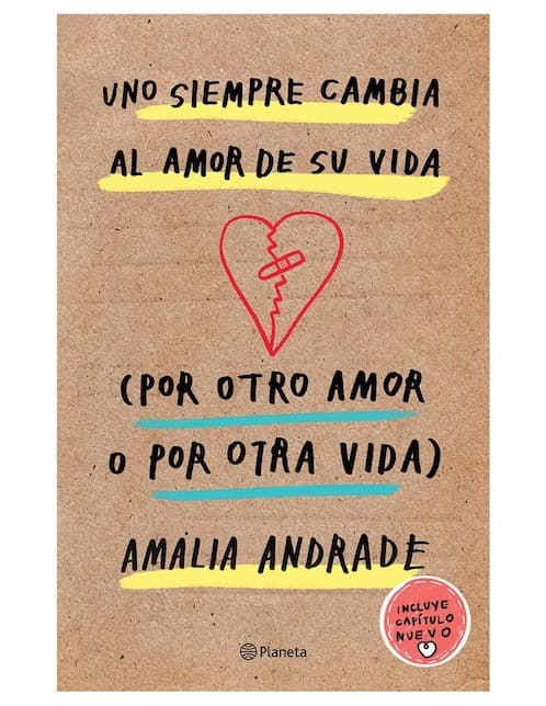 Libro Uno Siempre Cambia al Amor de su Vida (Por Otro Amor o Por Otra Vida) de Amalia Andrade