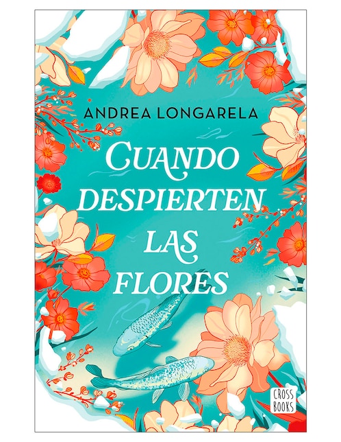Libro Cuando Despierten las Flores de Andrea Longarela